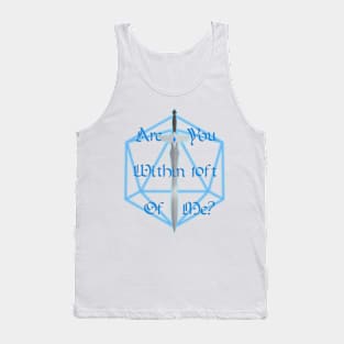 Are You Within 10ft Of Me? Tank Top